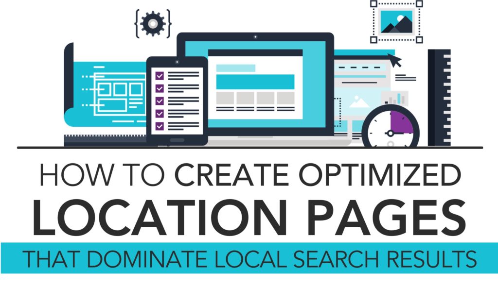 How to create optimized location pages that dominate local search results